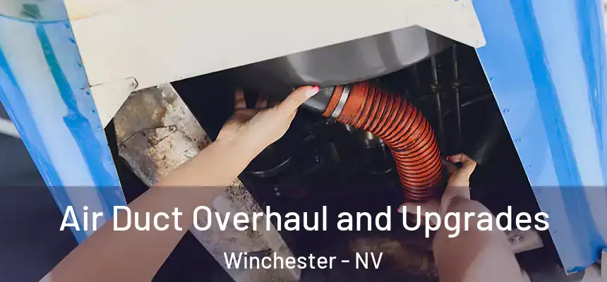  Air Duct Overhaul and Upgrades Winchester - NV
