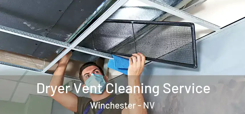  Dryer Vent Cleaning Service Winchester - NV