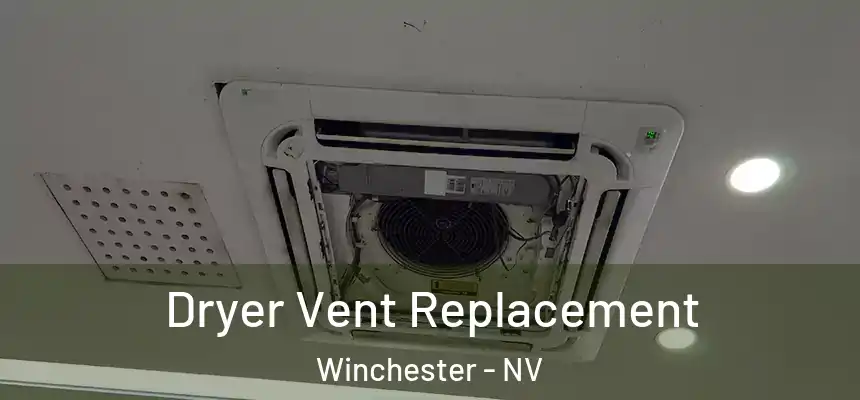  Dryer Vent Replacement Winchester - NV