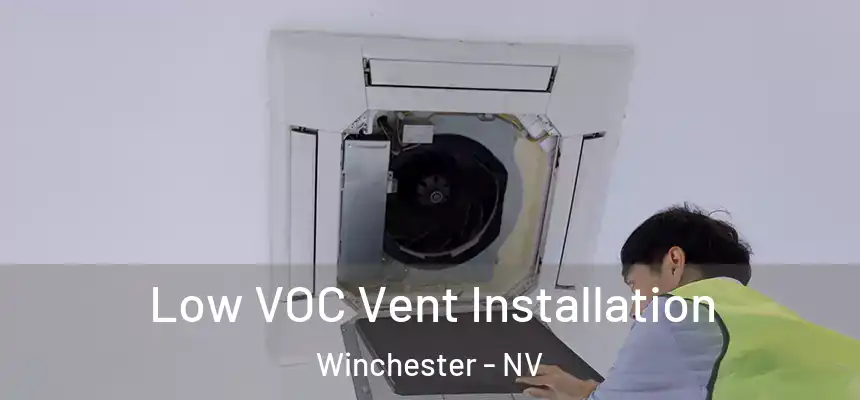  Low VOC Vent Installation Winchester - NV