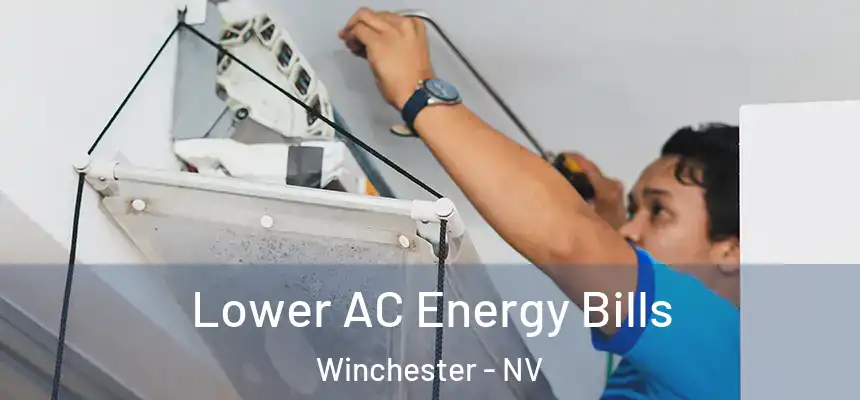  Lower AC Energy Bills Winchester - NV