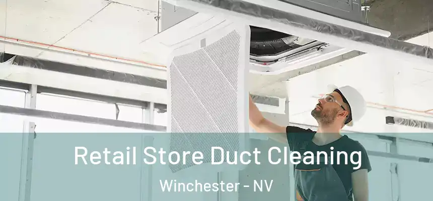  Retail Store Duct Cleaning Winchester - NV