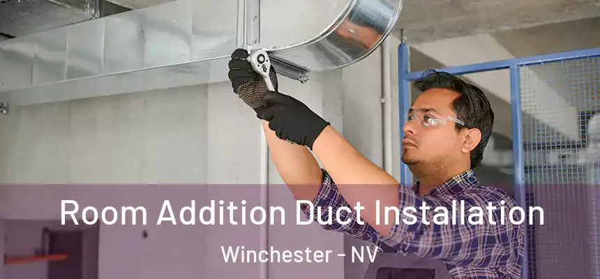  Room Addition Duct Installation Winchester - NV